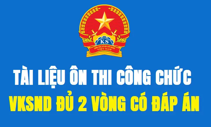 Bộ tài liệu ôn thi công chức viện kiểm sát đầy đủ 2 vòng