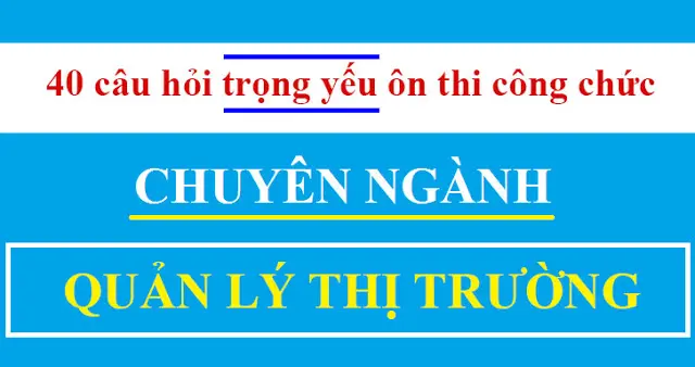 Tài liệu ôn thi quản lý thị trường vòng 2 tải miễn phí