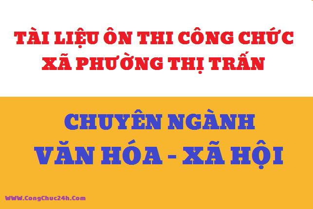 Tài liệu thi công chức văn hóa xã hội cấp xã vòng 2 miễn phí