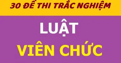 30 đề thi trắc nghiệm luật viên chức miễn phí có đáp án