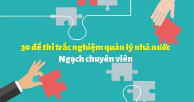30 đề thi trắc nghiệm quản lý nhà nước ngạch chuyên viên