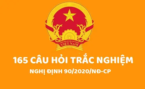 165 câu hỏi trắc nghiệm nghị định 90 2020