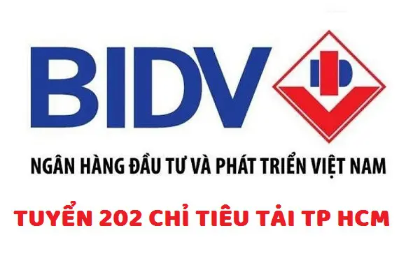 Ngân hàng BIDV tuyển dụng 202 cán bộ tại Thành phố Hồ Chí Minh năm 2022
