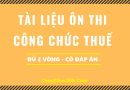Bộ tài liệu ôn công chức thuế đủ 2 vòng có đáp án