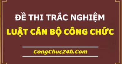 30 đề thi trắc nghiệm luật cán bộ công chức miễn phí