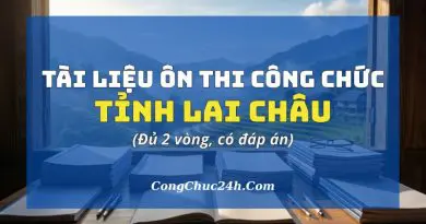 Tài liệu ôn thi công chức tỉnh Lai Châu đủ 2 vòng có đáp án