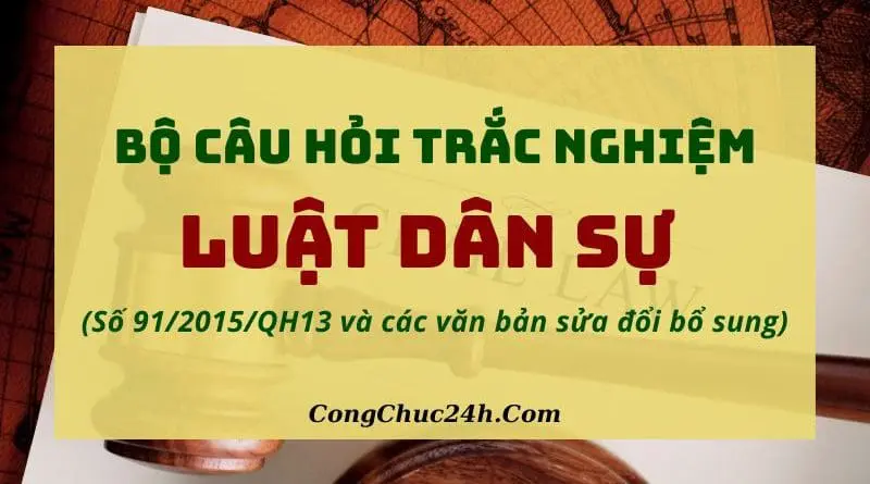 câu hỏi trắc nghiệm Luật Dân sự