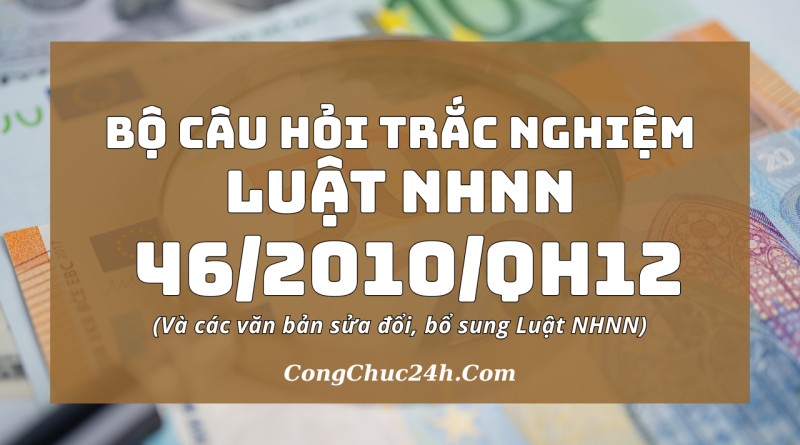 trắc nghiệm Luật Ngân hàng Nhà nước Việt Nam