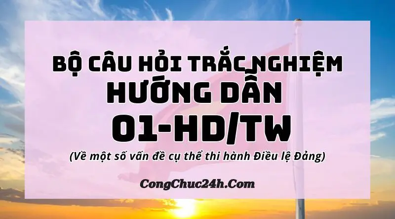 câu hỏi trắc nghiệm Hướng dẫn 01-HDTW năm 2026
