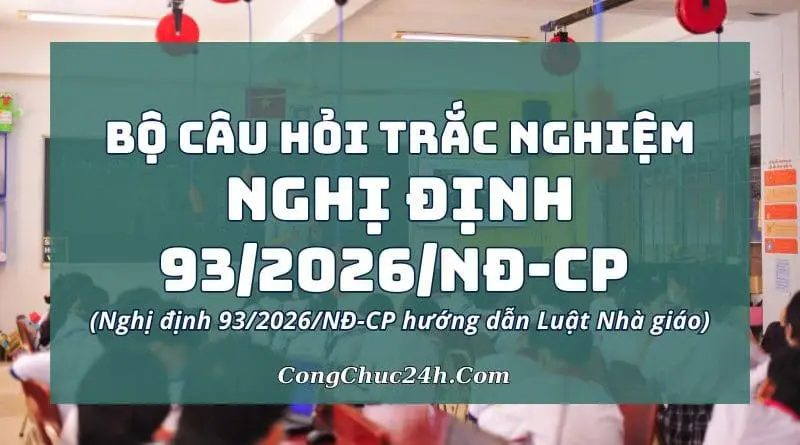 trắc nghiệm Nghị định 932026NĐ-CP