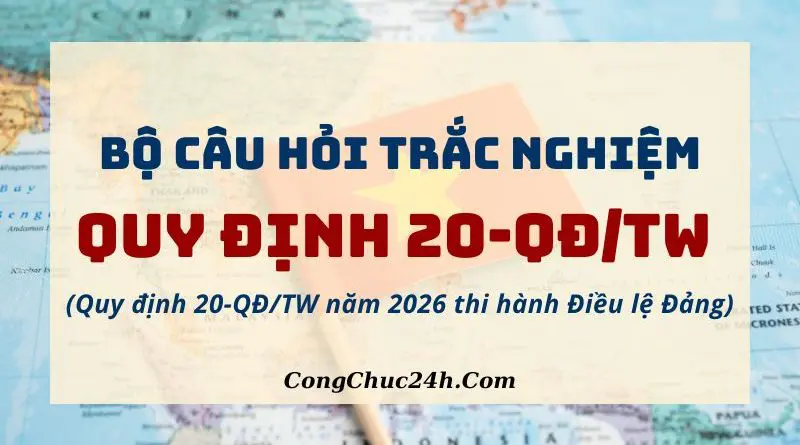 trắc nghiệm Quy định 20-QĐTW