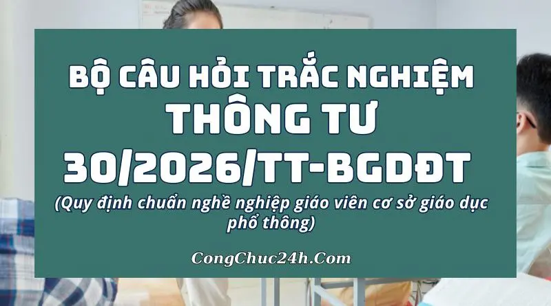 trắc nghiệm Thông tư 30/2026/TT-BGDĐT