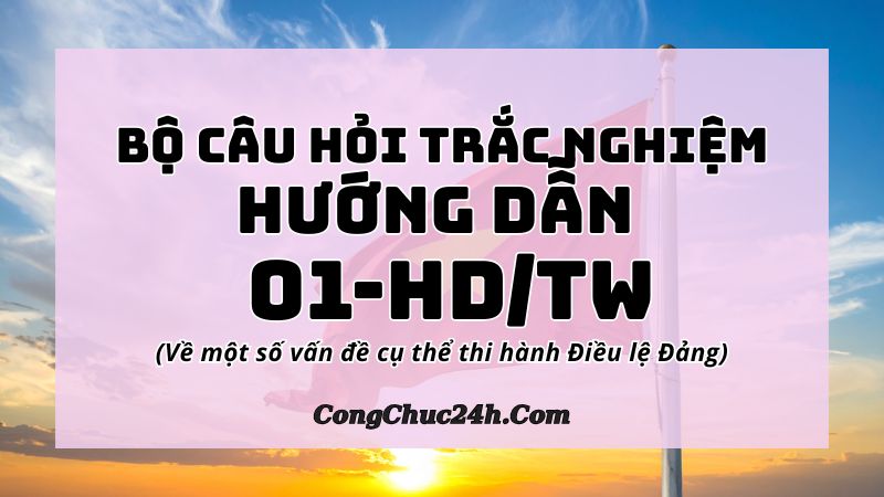 câu hỏi trắc nghiệm Hướng dẫn 01-HDTW năm 2026